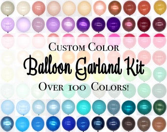 Custom Balloon Arch, DIY Balloon Garland Kit Complete w/Hooks & Pump, 140+ Balloon Colors, Baby Shower, Birthday, Wedding, School Graduation