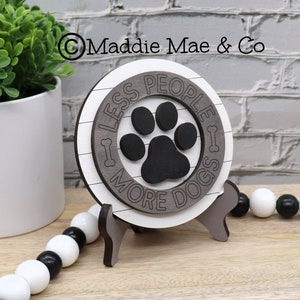 3D Dog Sign: Less People More Dogs, Tiered Tray Decor