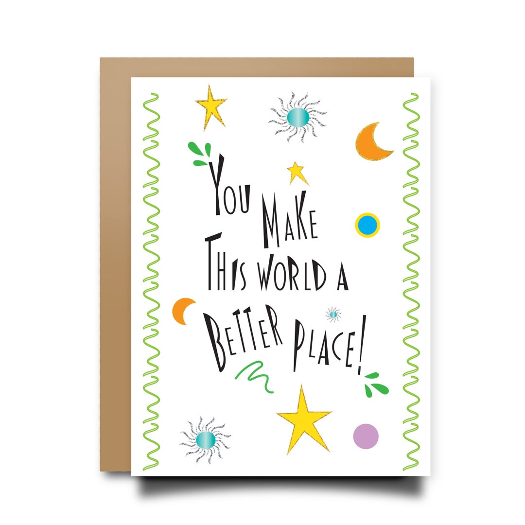 You Make This World A Better Place Card Thank You Card Appreciation ...