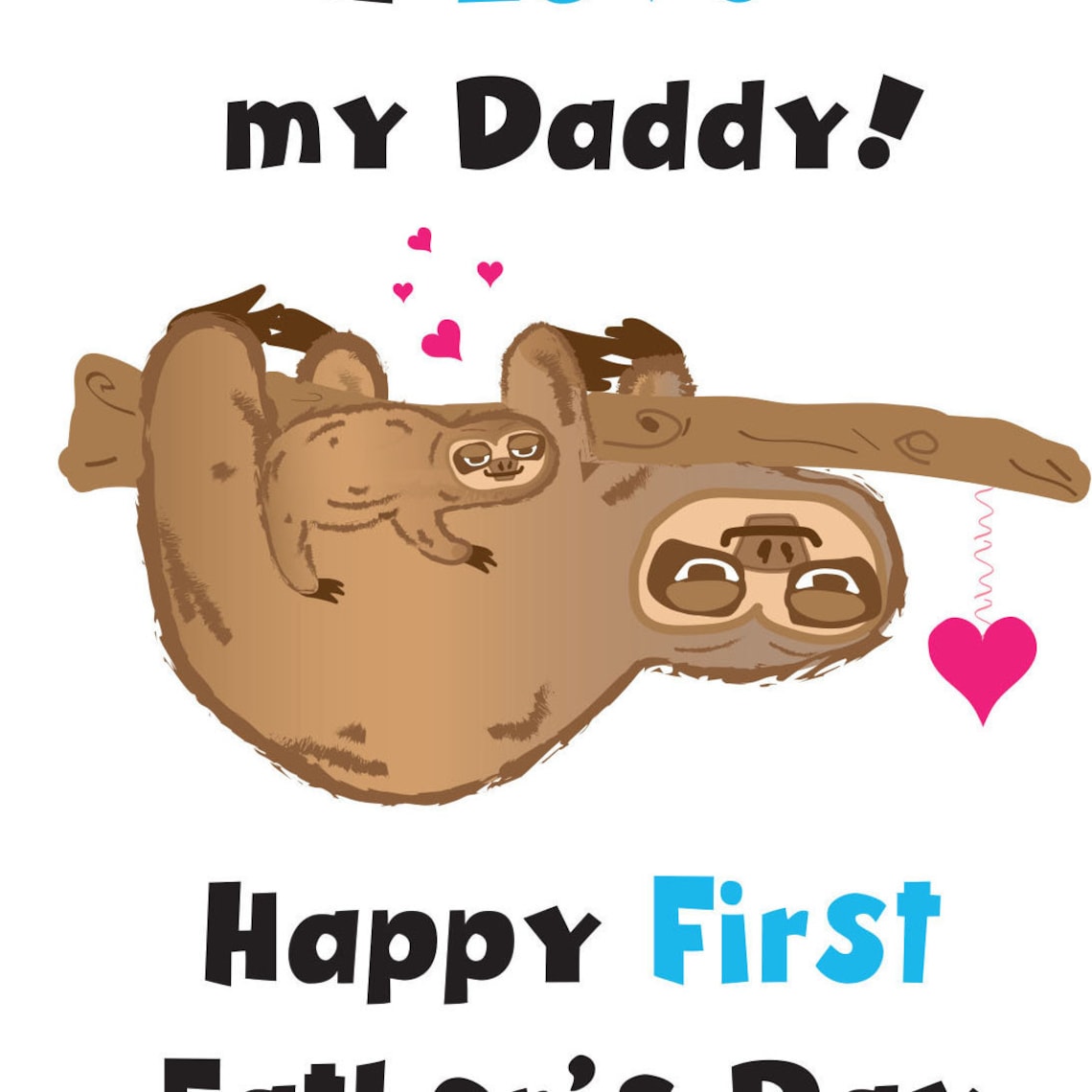 First Fathers Day Daddy Card/ Fathers Day/cute Sloth Fathers - Etsy