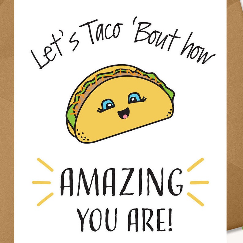 Taco Card Proud of You Card Thank You Card You are Amazing Cute Inspiration Funny Pun Card for Boyfriend Girlfriend Friendship Love Card