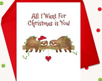 Cute Sloth Christmas Card Holiday Card Christmas Love Card Personalized Boyfriend Girlfriend Christmas Card All I Want for Christmas is You