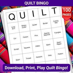 May include: A black and white bingo card with the word "QUILT" at the top. The card has 25 squares with quilting terms like "rotary cutter", "seam ripper", "free", and "stash". The card is surrounded by a colorful fabric background.