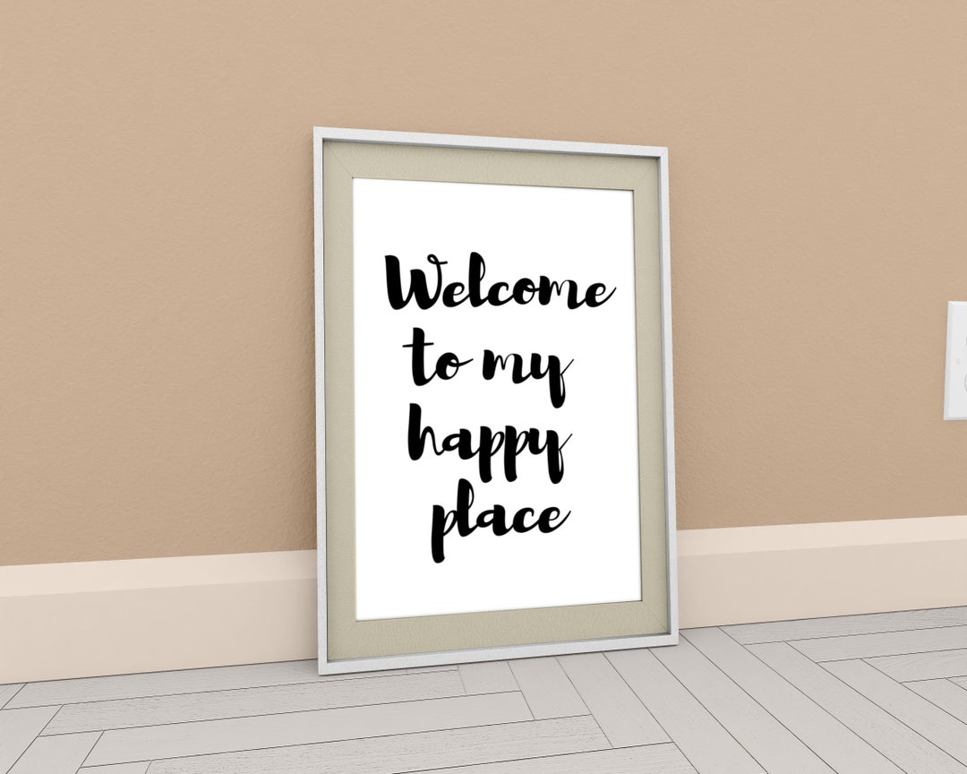 Motivational Quote, Welcome to My Happy Place, Instant Download, Wall