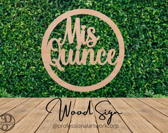 Mis Quince Round Wooden Sign, Quinceañera, Birthday Party