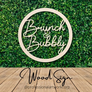 Brunch & Bubbly Round Wooden Sign, Great for your next Brunch.
