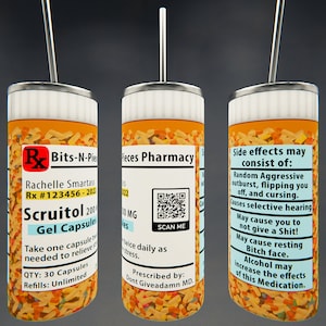 Medication Bottle Scruitol 20oz Tumbler Digital Design