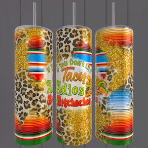 Dont Like Tacos 20oz Tumbler Digital Design