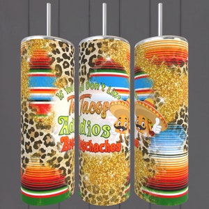 Dont Like Tacos 2 - 20oz Tumbler Digital Design