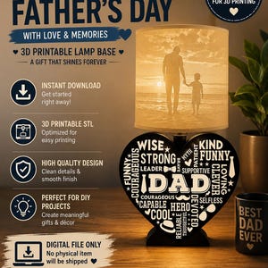 May include: A 3D printable lamp base for Father's Day, featuring a heart-shaped base with the word "DAD" surrounded by positive attributes. The lamp shade displays a silhouette of a father and child on a beach. Includes the text "Light Up Father's Day".