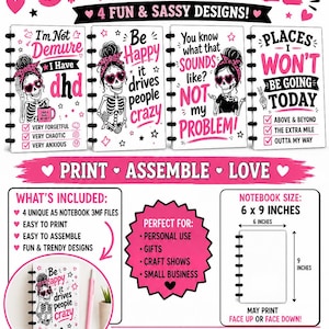 May include: A digital bundle of four A5 notebook 3MF files featuring skeleton illustrations and text. The designs include phrases like I'm Not Demure, Be Happy, Not My Problem, and Places I Won't Be Going Today. Includes a 6 by 9 inch size guide.