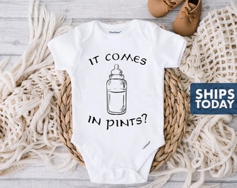 It Comes In Pints Onesie® | 100% Cotton or Cotton Blend | Available in SS Onesie® in White, Gray and Pink or LS Onesie® in Cream Color
