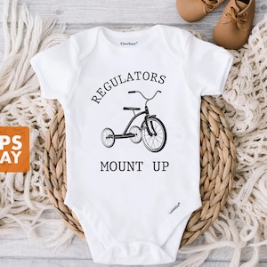 Regulators Mount Up Baby Onesie® - Funny 90&#39;s Rap