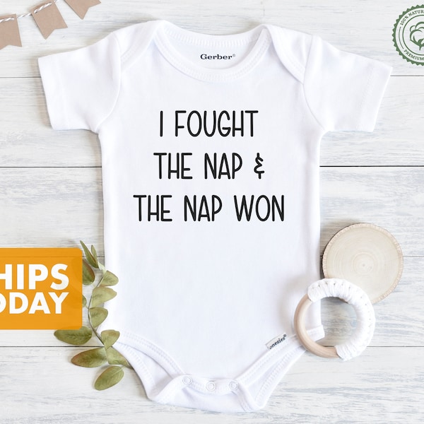 Nap Baby Onesie® - I Fought The Nap And The Nap Won Onesie® - Cute Baby Shower Gift - Funny Nap Bodysuit