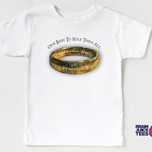 One Baby To Rule Them All Shirt | White 100% Cotton | Available in Toddler Shirt or Onesie®