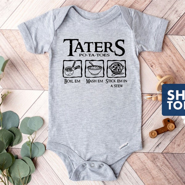 Taters Onesie® - Potatoes Boil Em Mash Em Stick Em in a Stew - 100% Cotton