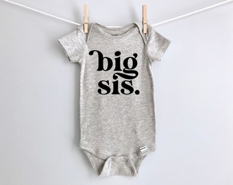 Big Sis Onesie® - 100% Cotton - Available in Heather Gray or White - Toddler Shirt or Onesie®