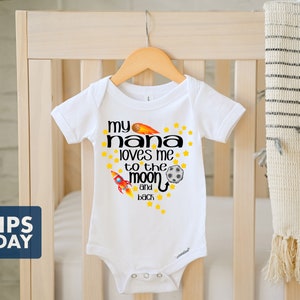 My Nana Loves Me To The Moon And Back Baby Onesie® - White 100% Cotton