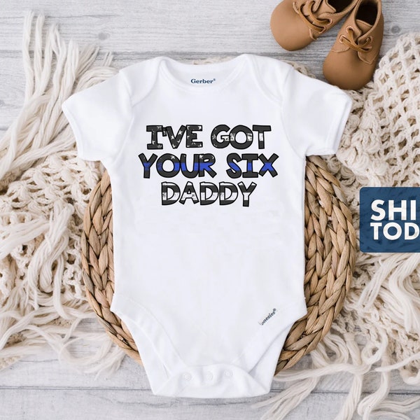 I've Got Your 6 Daddy Baby Onesie® - White 100% Cotton