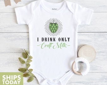 Funny I Drink Only Craft Milk Onesie® - Craft Beer Onesie® - Unique Baby Gift - Unisex Baby Gift - Funny Baby Clothes