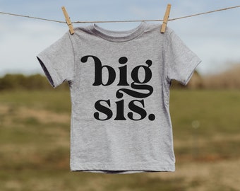 Big Sis Shirt - 100% Cotton - Available in Heather Gray or White - Toddler Shirt or Onesie®