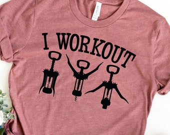Camiseta de entrenamiento, camiseta divertida de vino, camiseta de bebedor de vino, regalo para bebedor de vino, abridor de vino de entrenamiento, regalo para bebedor de vino, camiseta de vino para mujer