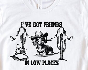 Camiseta "Tengo amigos en lugares bajos", camiseta de perro salchicha, camiseta divertida de perro salchicha, camiseta de mamá de perro salchicha, camiseta de dueño de perro salchicha, regalo de perro salchicha