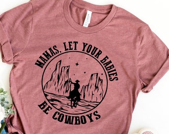 Mamás dejen que sus bebés sean camisa de vaqueros, camisa de vaquero, camisa de vaquera, camisa de concierto country, camisa occidental, camiseta gráfica country, camiseta de vaquera