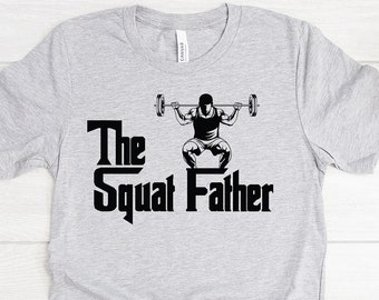 La camisa del padre en cuclillas, la camisa de gimnasio para hombres, la camisa de entrenamiento para hombres, la camisa motivacional para hombres, la camisa amante del gimnasio, el regalo del amante del gimnasio, los regalos para él, la camiseta del gimnasio