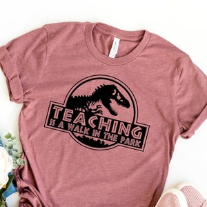 Teaching Is A Walk In The Park, Funny Shirt For Teachers, Funny Teacher Shirt, Funny Teacher Gift, Teacher Shirt, Teacher Gift, Teacher Tee