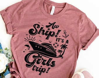 ¡Ay, barco! Es un viaje de chicas, Viaje de chicas 2026, Camisetas para viajes de chicas, Camisetas para fin de semana de chicas, Camisetas para viajes de chicas 2026, Camisetas para cruceros de chicas 2026