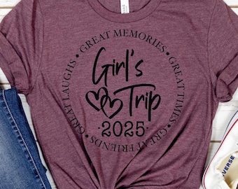 Girls Trip 2025, Girls Trip Shirts, Girls Weekend Shirts, Girls Trip 2025 Shirts, Girls Weekend 2025 Shirts, Girls Trip Matching Shirts