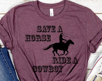 Save a Horse Ride a Cowboy Shirt, camiseta occidental, camiseta de concierto country, camiseta gráfica country, camiseta de vaquera, camisa de vaquero, Shir de vaquera