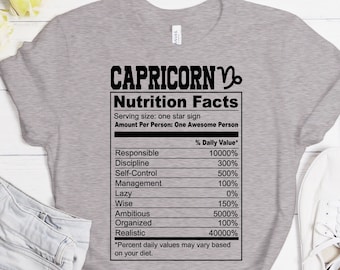 Capricorn Nutrition Facts, Capricorn Shirt, Capricorn Gift, Gift For A Capricorn, Capricorn Merch, Capricorn Apparel, Capricorn Funny Gift