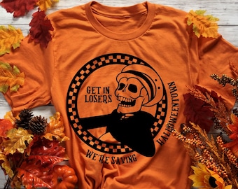 Halloweentown, Halloweentown Get In Losers, Halloween Shirt, Halloween Tshirt, Halloween Shirts, Halloween Geschenk, Geschenk für Halloween Liebhaber