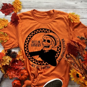 Halloweentown, Halloweentown Get In Losers, Halloween Shirt, Halloween Tshirt, Halloween Shirts, Halloween Gift, Gift for Halloween lovers