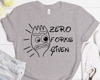 Zero Forks Given, Forky Toy Story Shirt, Spielzeug Story Shirt, Lustiges Spielzeug Story Shirt, Lustiges Forky Shirt, Lustiges Disney Shirt, Disney Shirt, Forky