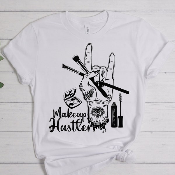 Makeup Hustler, Makeup Artist Shirt, MUA Gift, MUA Shirt, Esthetician Gift, Esthetician Shirt, Beautician Shirt, Beautician Gift, MUA Merch