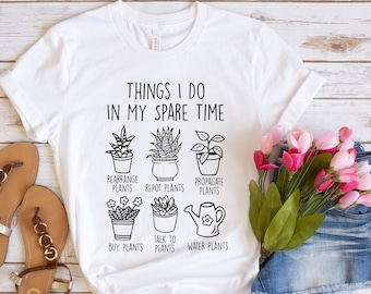 Things I Do In My Spare Time, Plant Mom Gift, Plant Mom, Gift for Plant Mom, Flower Girl Gift, Gift for Flower Girl, Flower Girl, Plants Tee