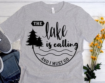 The Lake Is Calling, Lake Shirt, Lake Lovers, Gift for Lake Lovers, Lake T-shirt, Lake Tee, Gift for Him, Gift for Her, Funny Lake Shirt