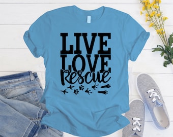 LIVE LOVE RESCUE, rescue dog shirt, rescue dog mom shirt, gift for rescue dog moms, gift for dog mom, rescue dog mom gift, rescue dog mom te
