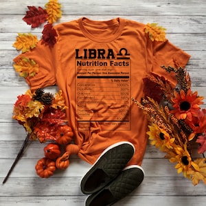 Libra Nutrition Facts, Libra Shirt, Libra Gift, Gift For A Libra, Libra Merch, Libra Apparel, Libra Funny Gift, Libra Birthday Shirt Orange