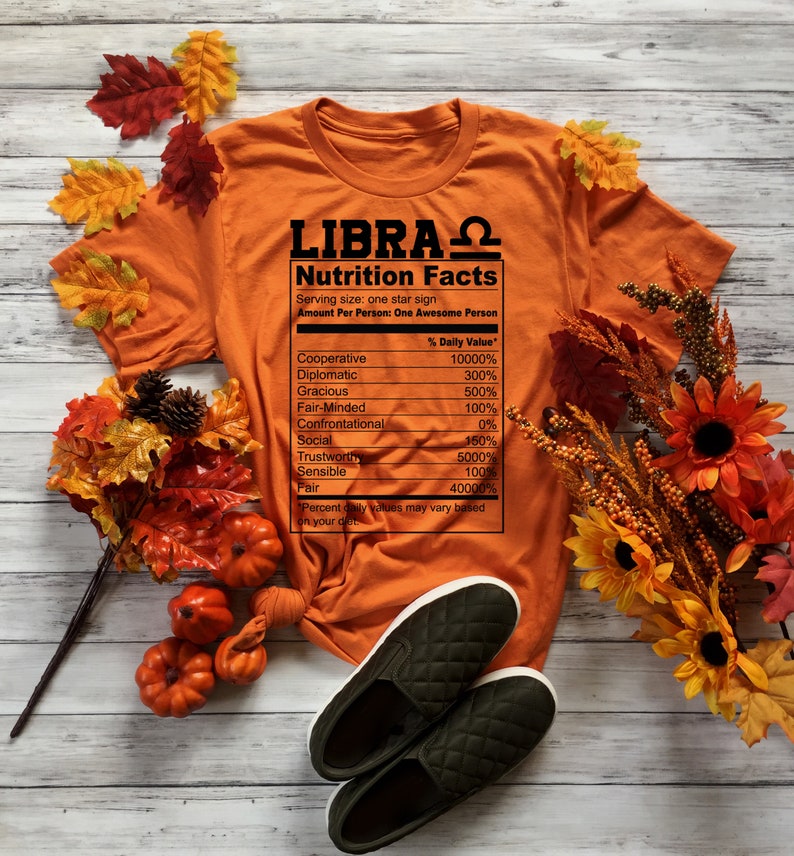 Libra Nutrition Facts, Libra Shirt, Libra Gift, Gift For A Libra, Libra Merch, Libra Apparel, Libra Funny Gift, Libra Birthday Shirt Orange