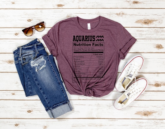 Aquarius Nutrition Facts, Aquarius Shirt, Aquarius Gift, Gift For An Aquarius, Aquarius Merch, Aquarius Apparel, Aquarius Funny Gift