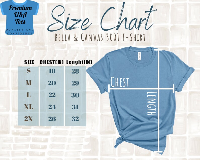 May include: Size chart for Bella + Canvas 3001 t-shirts, showing chest and length measurements in inches for sizes S, M, L, XL, and 2X. The chart is on a white background with a light blue t-shirt on top.