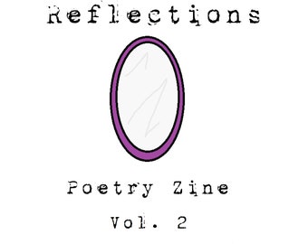 Reflections, Vol 2. A Poetry Zine by Bron Rauk-Mitchell. (Digital) Printable.