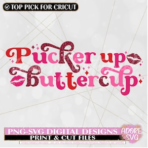 Puckerup Buttercup SVG, Valentines Day SVG, Valentine Clipart Svg, Love ...