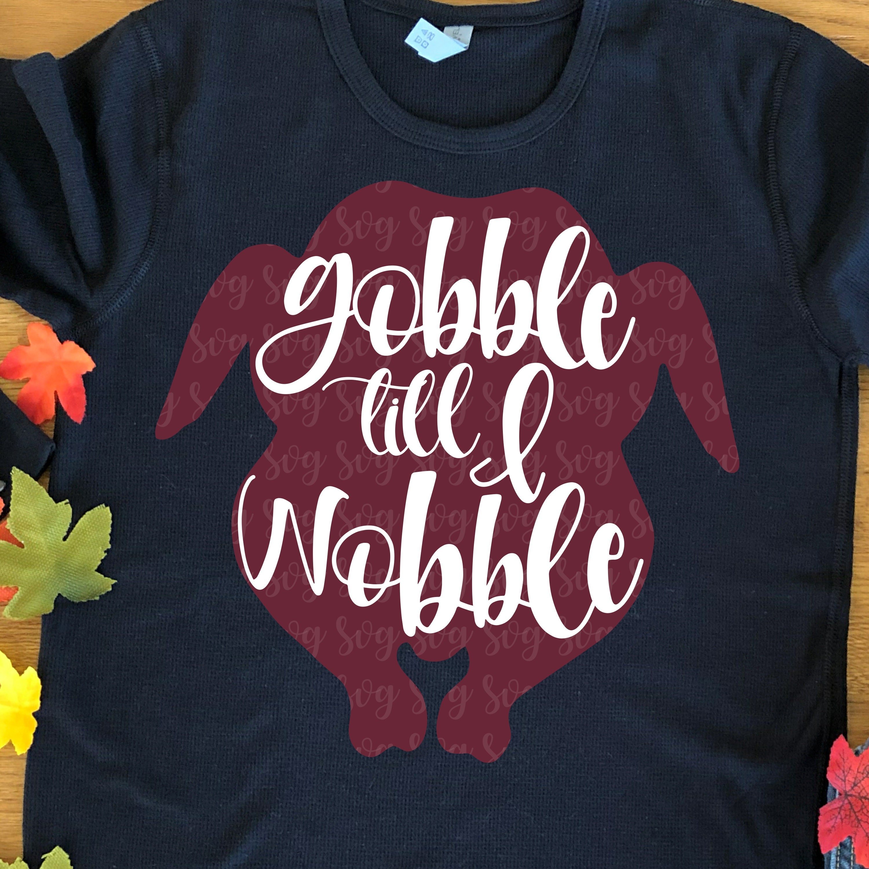 Download gobble till I wobble svg, turkey svg, wobble svg ...