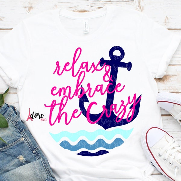 Summer Svg, Relax and embrace the crazy Family Trip svg,Family vacation Svg,Cruise SVG,Family Svg,Summer Svg Designs, Summer Cut File