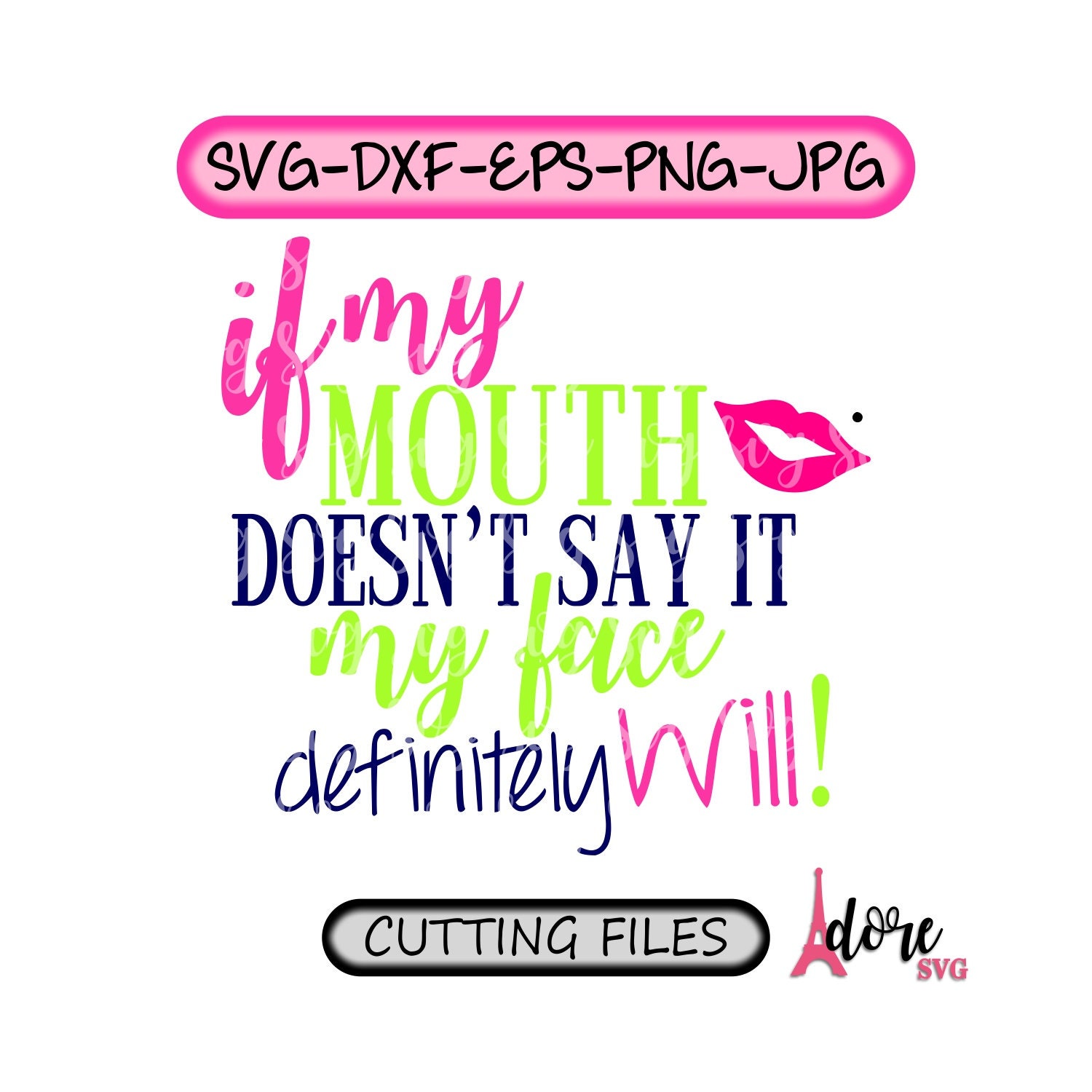 Download Funny Sarcastic Shirts,If My Mouth Doesn't Say It,My Face Definitely Will,svg tshirts,Sayings ...